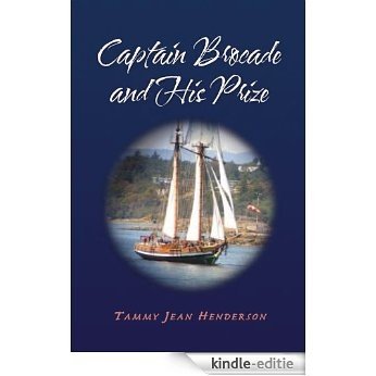Captain Brocade and His Prize (English Edition) [Kindle-editie]