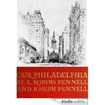 Our Philadelphia [Original illustrated] (English Edition) [Kindle-editie]