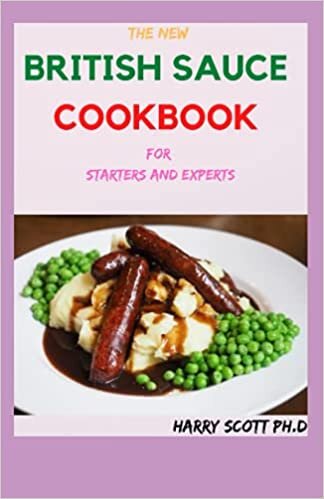 indir The New BRITISH SAUCE COOKBOOK For Starters And Experts: 50+ Fresh and Classic British Sauce Recipes