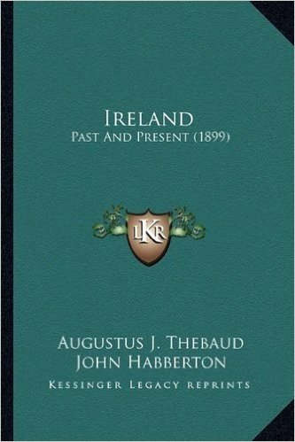 Ireland: Past and Present (1899)