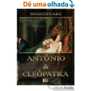 Antônio e Cleópatra [Ilustrado] [Com índice ativo] [eBook Kindle]