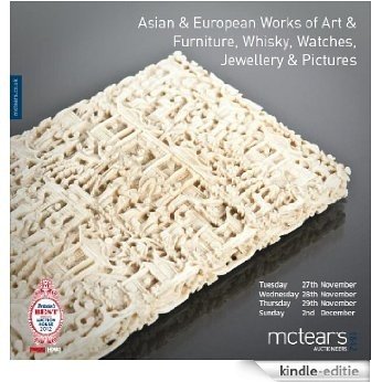 Asian & European Works of Art & Furniture, Whisky, Watches, Jewellery & Pictures (English Edition) [Kindle-editie]
