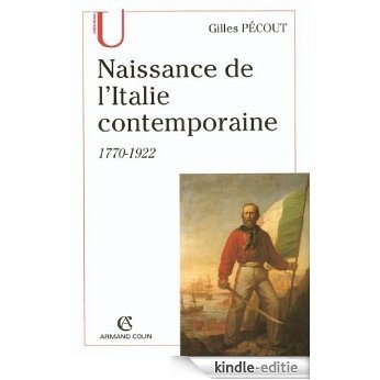 Naissance de l'Italite contemporaine : 1770-1922 (Histoire) (French Edition) [Kindle-editie]