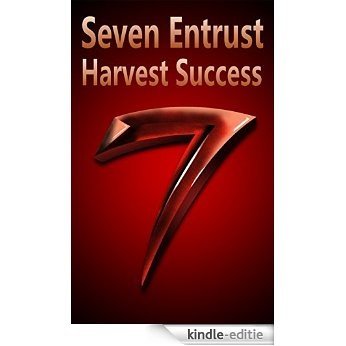 Seven Entrust Harvest Success: The Success Principles (English Edition) [Kindle-editie]