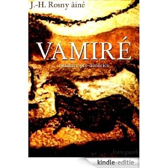 Vamiré (Romance pré-histórico) (Portuguese Edition) [Kindle-editie] beoordelingen