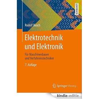 Elektrotechnik und Elektronik: Für Maschinenbauer und Verfahrenstechniker [Kindle-editie]