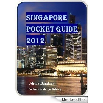 Singapore Pocket Guide 2012 (English Edition) [Kindle-editie]