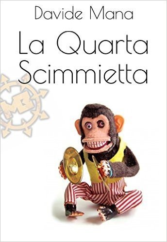 La Quarta Scimmietta (Italian Edition)