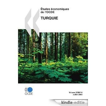 Études économiques de l'OCDE : Turquie 2008 (ECONOMIE) [Kindle-editie]