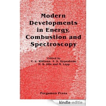 Modern Developments in Energy, Combustion and Spectroscopy: In Honor of S. S. Penner [Kindle-editie]