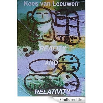 Reality and Relativity: Reality and Relativety. An empirical approach. (English Edition) [Kindle-editie]
