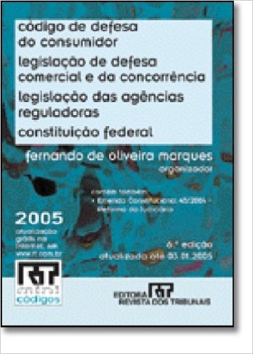Código De Defesa Do Consumidor, Legislação De Defesa Comercial E Da Concorrência, Legislação Das Agências Reguladoras, Constituição Federal