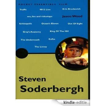 Steven Soderbergh: The Pocket Essential Guide (English Edition) [Kindle-editie]
