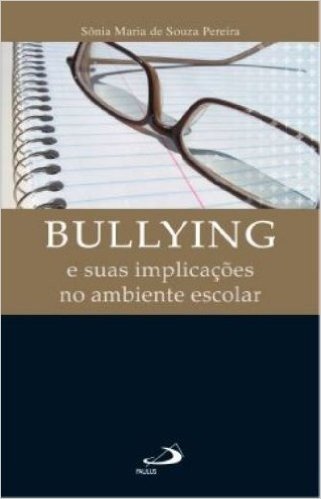 Bullying E Suas Implicações No Ambiente Escolar