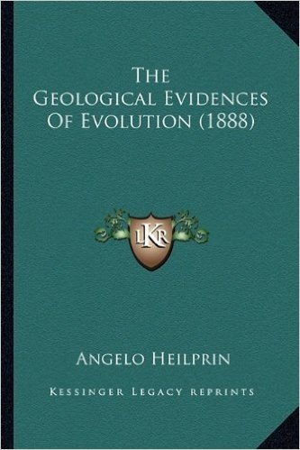 The Geological Evidences of Evolution (1888)
