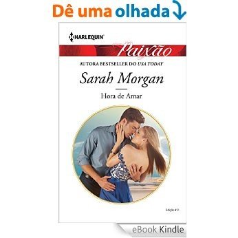 Hora de Amar - Harlequin Paixão Ed.451 [eBook Kindle]