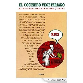 El cocinero vegetariano: Recetas para dejar de comer (carne) [eBook Kindle]