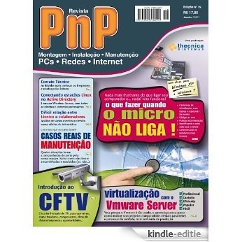 PnP Digital nº 19 -  Quando o micro não liga, estações Linux no Active Directory, casos reais de manutenção, CFTV, Vmware Server e outros trabalhos (Portuguese Edition) [Kindle-editie]
