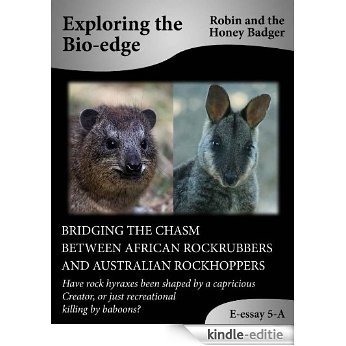 BRIDGING THE CHASM BETWEEN AFRICAN ROCKRUBBERS AND AUSTRALIAN ROCKHOPPERS (Exploring the Bio-edge Book 5) (English Edition) [Kindle-editie]