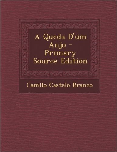 A Queda D'Um Anjo - Primary Source Edition