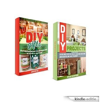 DIY Gifts and Projects Box Set: 25 Astonishing Recipes For Homemade Gifts in Jar. 20 Easy and Clever DIY Projects That Make Your Home Look Beautiful and ... home improvement) (English Edition) [Kindle-editie]