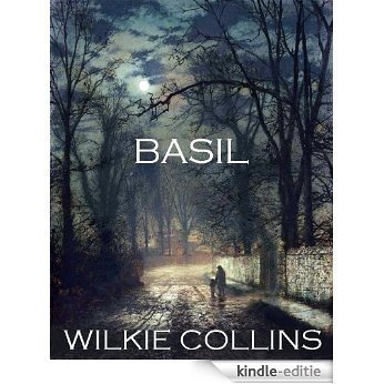 classic Wilkie Collins BASIL (illustrated) (English Edition) [Kindle-editie]