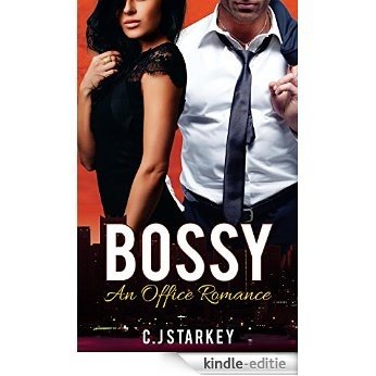 Workplace Romance: Bossy (Office Boss Romance) (Contemporary Romance Short Stories) (English Edition) [Kindle-editie]