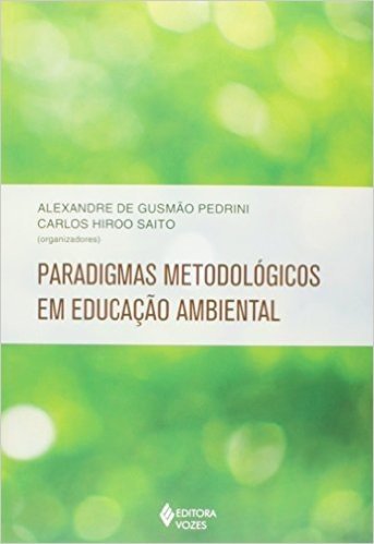 Paradigmas Metodológicos em Educação Ambiental
