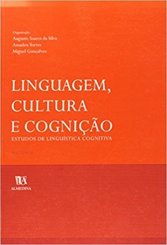 Linguagem, Cultura E Cognicao, Estudos De Linguistica Cognitiva - Volume 2