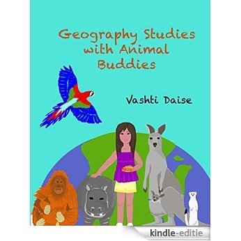 Geography Studies with Animal Buddies (English Edition) [Kindle-editie]