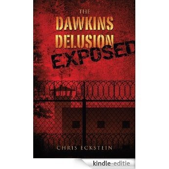 The Dawkins Delusion Exposed (English Edition) [Kindle-editie]