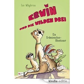 Erwin und die wilden drei - Ein Erdmännchen-Abenteuer (German Edition) [Kindle-editie] beoordelingen