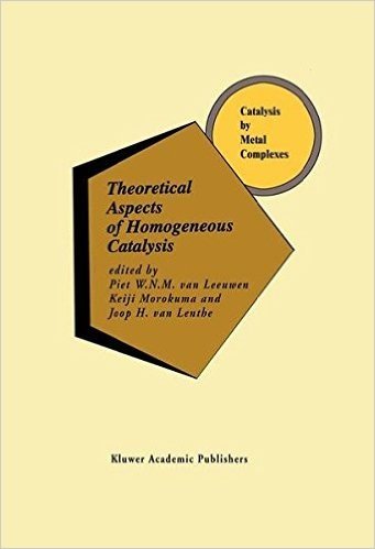 Theoretical Aspects of Homogeneous Catalysis: Applications of AB Initio Molecular Orbital Theory