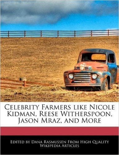 Celebrity Farmers Like Nicole Kidman, Reese Witherspoon, Jason Mraz, and More