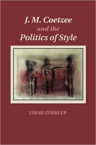J. M. Coetzee and the Politics of Style