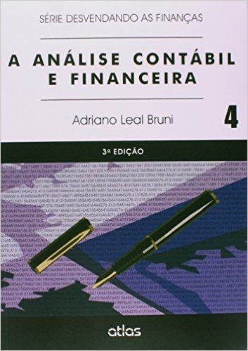 A Análise Contábil e Financeira - Volume 4. Série Desvendando as Finanças