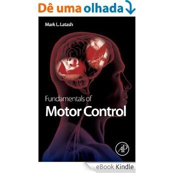 Fundamentals of Motor Control [eBook Kindle]