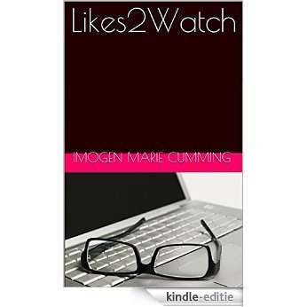 Likes2Watch (English Edition) [Kindle-editie]