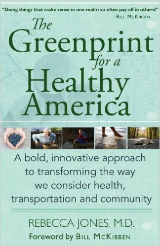 The Greenprint for a Healthy America: A bold, innovative approach to transforming the way we consider health, transportation, and community