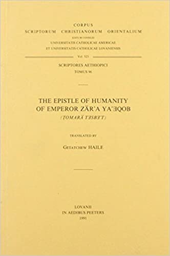 The Epistle of Humanity of Emperor Zar'a YA Eqob: V. (Corpus Scriptorum Christianorum Orientalium)