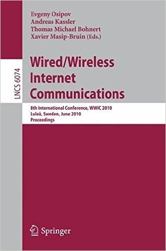 Wired/Wireless Internet Communications: 8th International Conference, WWIC 2010 Lulea, Sweden, June 1-3, 2010 Proceedings
