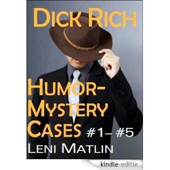 Dick Rich Humor-Mystery Cases: #1- #5 (English Edition) [Kindle-editie]