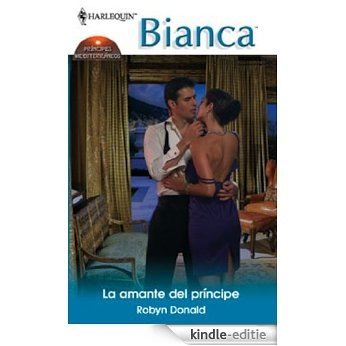 La amante del príncipe (Miniserie Bianca) [Kindle-editie]