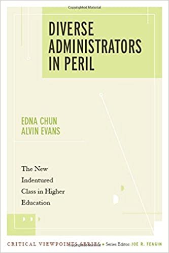 Diverse Administrators in Peril: The New Indentured Class in Higher Education (Critical Viewpoints)