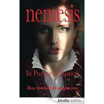NEMESIS In Pursuit of Justice: Isabella, wife of Robert de Bellême. Her battle for survival against overwhelming odds. (Book three of the Bellême series) (English Edition) [Kindle-editie]
