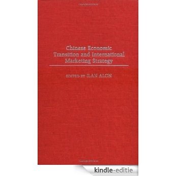 Chinese Economic Transition and International Marketing Strategy [Kindle-editie]