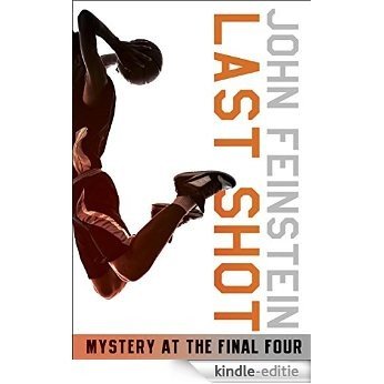 Last Shot: Mystery at the Final Four (The Sports Beat, 1) [Kindle-editie]