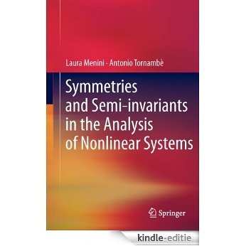 Symmetries and Semi-invariants in the Analysis of Nonlinear Systems [Kindle-editie]