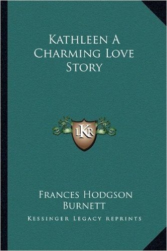 Kathleen a Charming Love Story