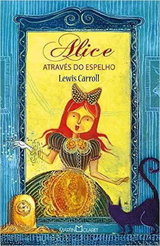 Alice Através do Espelho e o que Ela Encontrou por Lá
